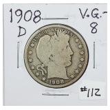 1908-D  Barber Half Dollar   VG