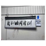 Sign - "It is what it is"