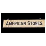 American Stores Enameled Tin Sign, 42" x 8"