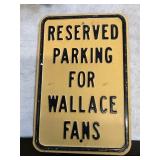 Reserved Parking for Wallace fans sign