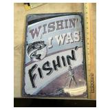 Wishingï¿½ I was fishing sign