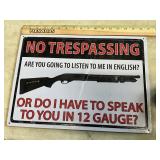 No Trespassing are you going to listen to me in