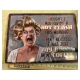 Thought I was having a hot flash this morning