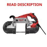11 Amp Deep Cut Band Saw (Tool and battery )