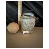 GALVANIZE CAN W/ SOFTBALL TOP OF CAN BENT CHECK