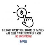 THE ONLY ACCEPTABLE FORMS OF PAYMENT ARE ZELLE / W THE ONLY ACCEPTABLE FORMS OF PAYMENT ARE ZELLE / W