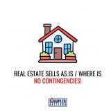 REAL ESTATE SELLS AS IS / WHERE IS. NO CONTINGENCI
