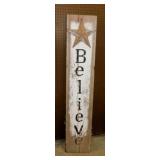 Primitive distressed wooden Believe porch sign,