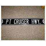 PT Cruiser HWY metal sign, 36"W x 6"H - PT