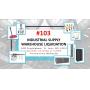 Industrial Supply Warehouse Liquidation #103
