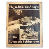 Magic Short-Cut Recipes for the Automatic Refriger