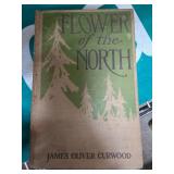 Flower Of The North by James Oliver Curwood