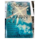 Astrology for the Aquarian Age by Alexandra Mark
