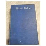 Silver Dollar by David Karsner, 1932 Hardcover