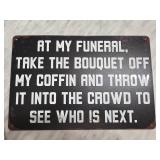 Metal Sign With Humorous Funeral Message