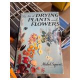 The Art of Drying Plants and Flowers by Mabel Squi