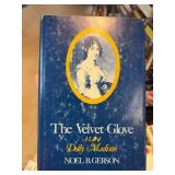 The Velvet Glove: A Life of Dolly Madison