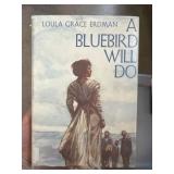 A Bluebird Will Do by Loula Grace Erdman