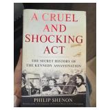 A Cruel and Shocking Act by Philip Shenon