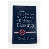 Derek Prince How to Expel Demons, Break Curses