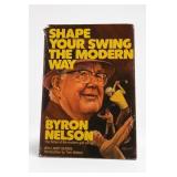 Byron Nelson Shape Your Swing The Modern Way 1976