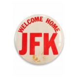 JFK Welcome Home Pinback Button