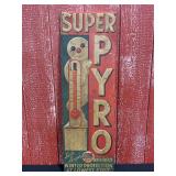Super Pyro Anti-Freeze SST Sign