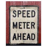 Speed Meter Ahead Street Sign