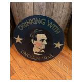 Drinking with Lincoln Trail sign - 18" Round