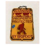 Warning Property Protected By Bigfoot sign