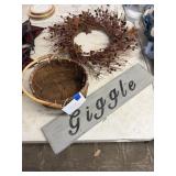 Giggle sign, basket, wreath