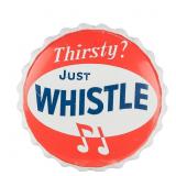 "Thirsty? Just Whistle" Metal Bottle Cap Sign