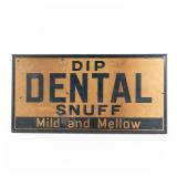 Dip Dental Snuff Framed Advertising Sign w LOA