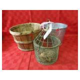 Bushel basket, galvanized bucket,