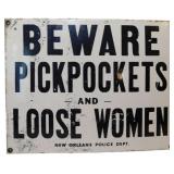 Beware Pickpockets and Loose Women Authentic 12ï¿½9.