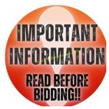 READ BEFORE BIDDING - IMPORTANT INFO