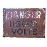 Steel Danger 115,000 Volts Utility Sign