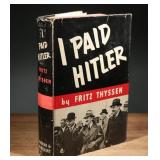 1941 1st Edition 'I Paid Hitler' by Fritz Thyssen