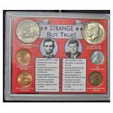'strange But True!' Lincoln/kennedy Coin Coll.