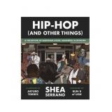 Hip-Hop (And Other Things) by Shea Serrano