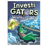 Investigators: Weather or Not - by John Patrick Gr