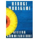 Killing Commendatore: A novel