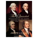 The Quartet: Orchestrating the Second American Rev