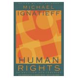 Human Rights as Politics and Idolatry (The Univers
