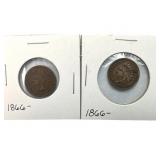 (2) 1866 Indian Head Pennies.