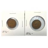 (2) 1876 Indian Head Pennies.