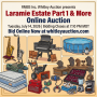 Laramie Estate Part 1 & More Online Auction