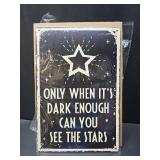 When It Is Dark Enough Can You See The Stars Tin Signs Home Wall Decor For Teen Bedroom 11"X7"
