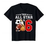6 Year Old Sports Star Birthday Party All Sport 6th Gift T-Shirt Youth XS