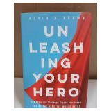 Unleashing Your Hero Book by Kevin D. Brown